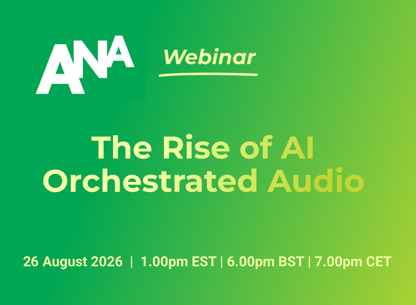 ANA Webinar: The Rise of AI Orchestrated Audio