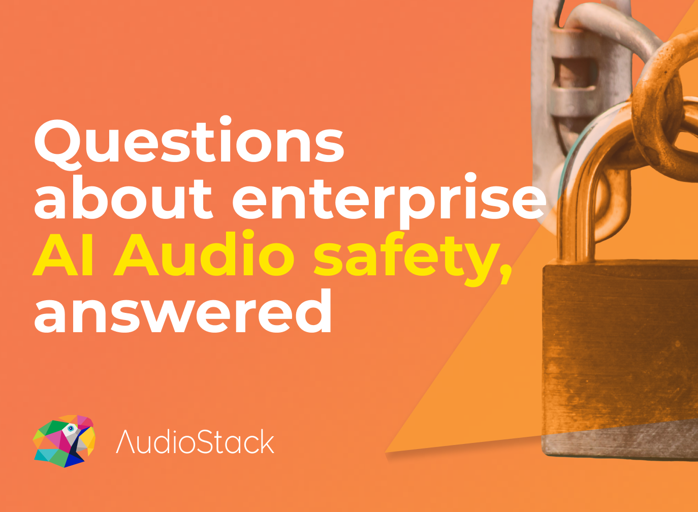 Three practical questions about enterprise AI Audio safety, answered.
