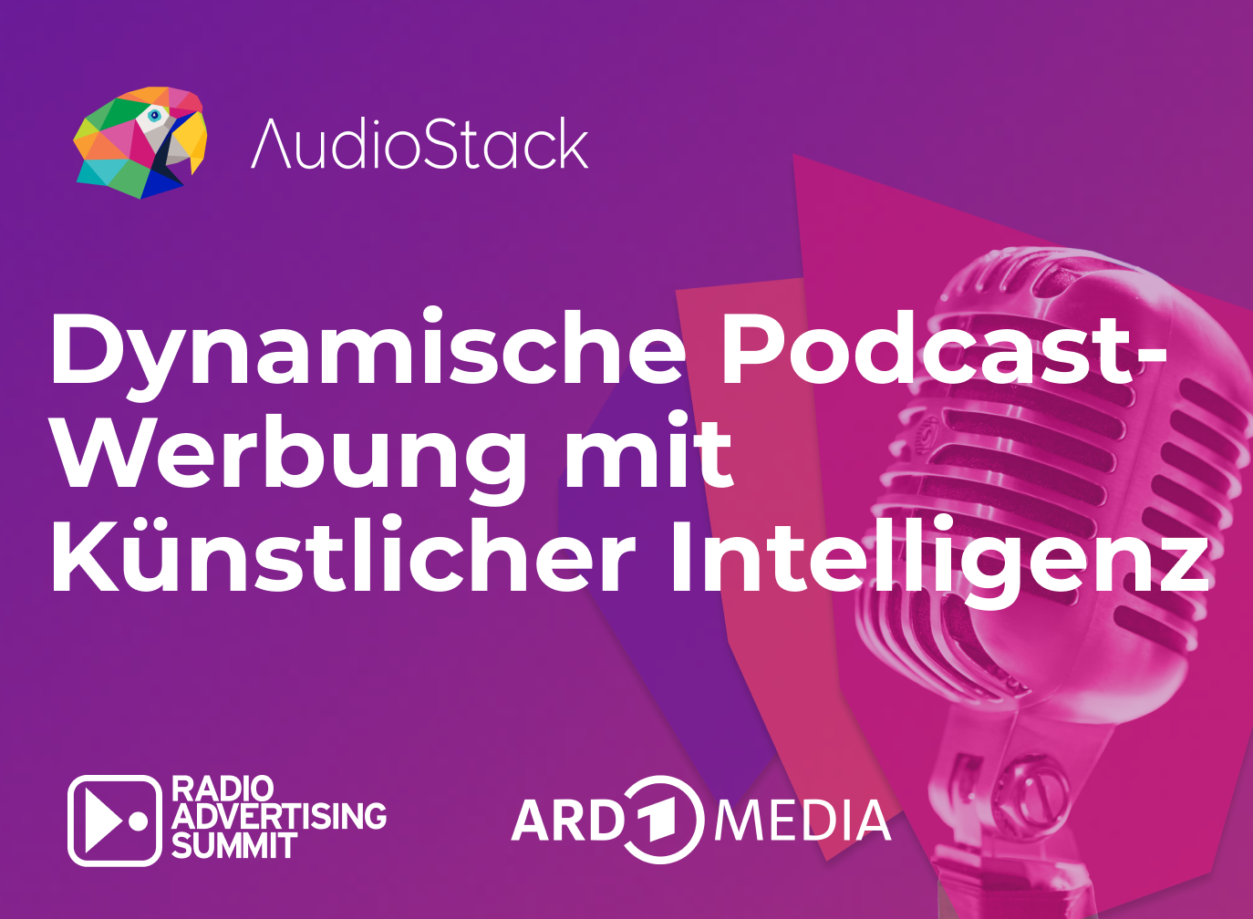 Dynamische Podcast-Werbung mit Künstlicher-Intelligenz (ARD, AudioStack)